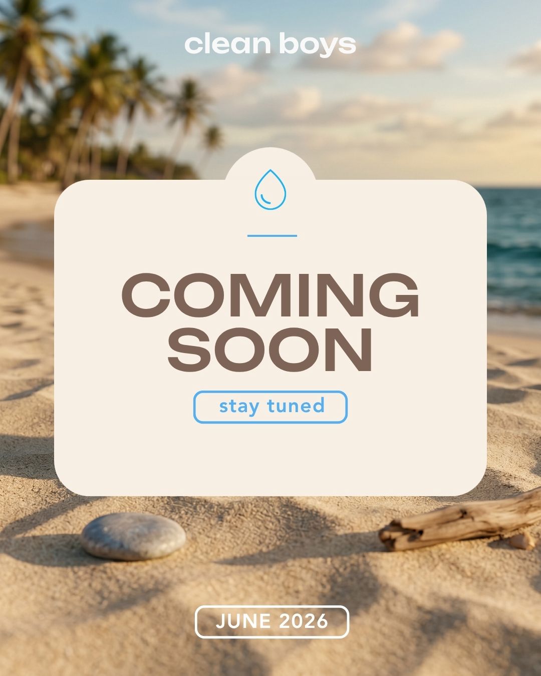 Coming soon announcement with 'clean boys' branding on a beach background